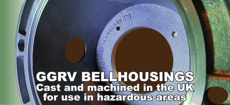 GGRV bellhousings, cast and machined in the UK for use in hazardous areas.